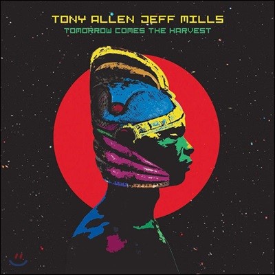 Tony Allen & Jeff Mills — Tomorrow Comes The Harvest 앨범 커버