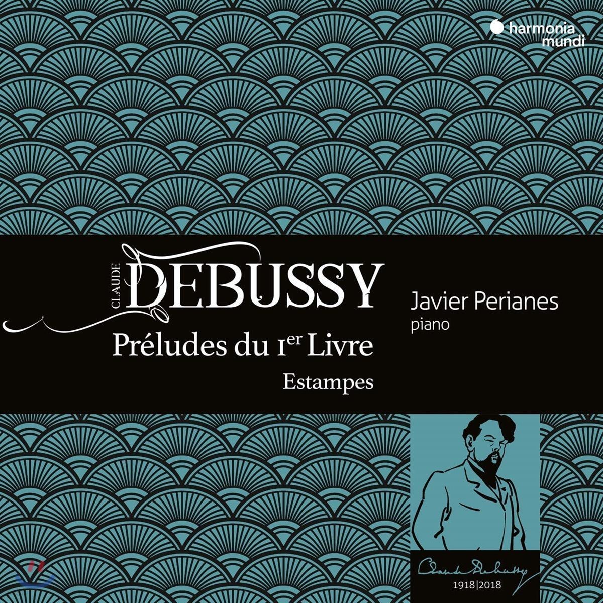 Javier Perianes 드뷔시: 전주곡 1권, 판화 (Debussy: Preludes du 1er Livre &amp; Estampes)