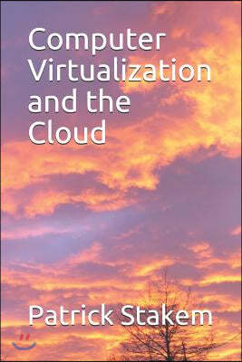 Computer Virtualization and the Cloud