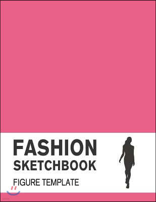 Fashion Sketchbook Figure Template: Fashion Sketchpad with Lightly Drawn Large Croquis for Fashion Designers