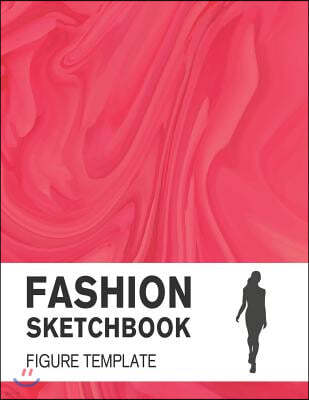 Fashion Sketchbook Figure Template: Fashion Sketchpad with Lightly Drawn Large Croquis for Fashion Designers