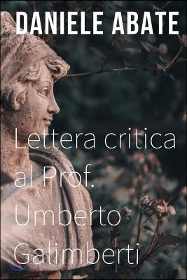 Lettera Critica Al Prof. Umberto Galimberti