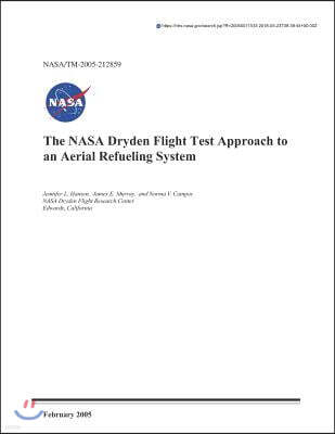 The NASA Dryden Flight Test Approach to an Aerial Refueling System