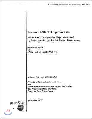 Focused Rbcc Experiments: Two-Rocket Configuration Experiments and Hydrocarbon/Oxygen Rocket Ejector Experiments