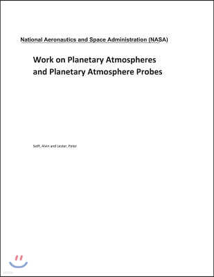 Work on Planetary Atmospheres and Planetary Atmosphere Probes