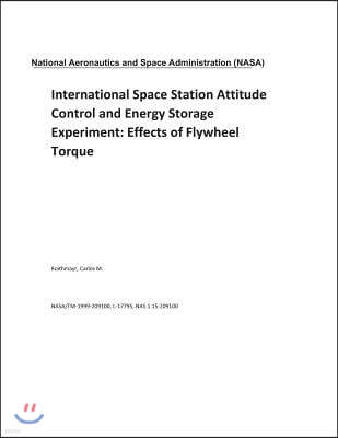 International Space Station Attitude Control and Energy Storage Experiment: Effects of Flywheel Torque