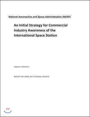 An Initial Strategy for Commercial Industry Awareness of the International Space Station