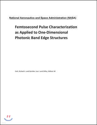 Femtosecond Pulse Characterization as Applied to One-Dimensional Photonic Band Edge Structures