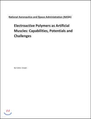 Electroactive Polymers as Artificial Muscles: Capabilities, Potentials and Challenges