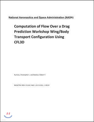 Computation of Flow Over a Drag Prediction Workshop Wing/Body Transport Configuration Using Cfl3d