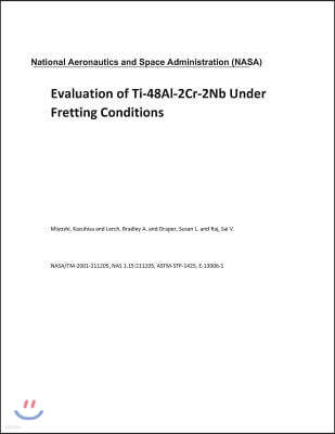 Evaluation of Ti-48al-2cr-2nb Under Fretting Conditions