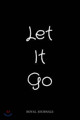 Let It Go: Journal Notebook, 6 x 9 inch lined pages