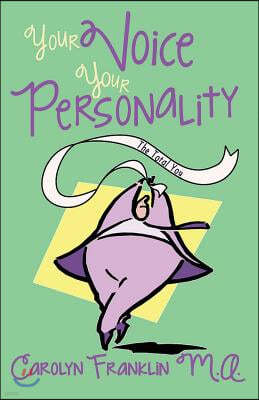 Your Voice: Your Personality the Total You