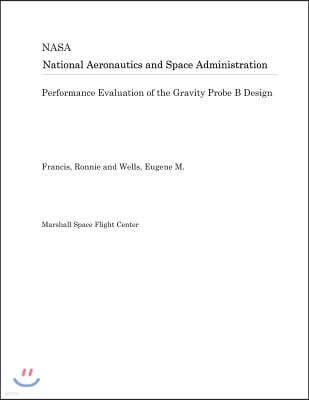 Performance Evaluation of the Gravity Probe B Design