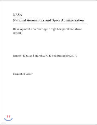 Development of a Fiber Optic High Temperature Strain Sensor