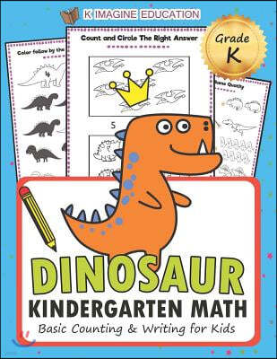 Dinosaur Kindergarten Math Grade K: Basic Counting and Writing for Kids