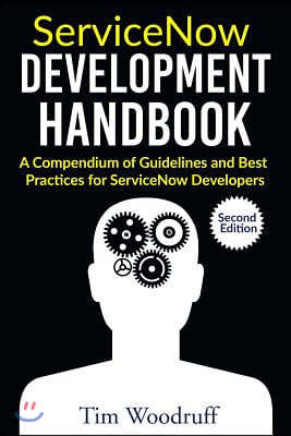 ServiceNow Development Handbook - Second Edition