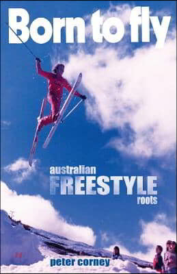 Born to fly: Freestyle ski roots