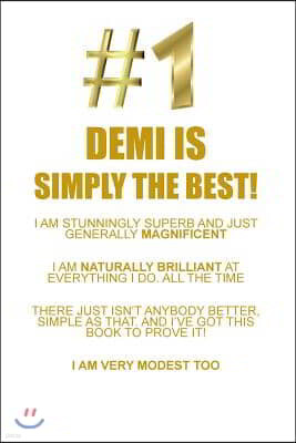 Demi Is Simply the Best Affirmations Workbook Positive Affirmations Workbook Includes: Mentoring Questions, Guidance, Supporting You