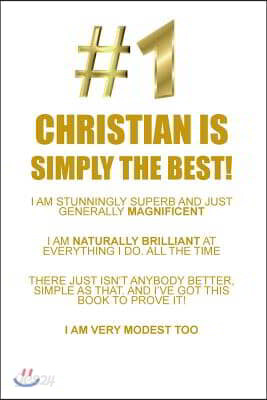 Christian Is Simply the Best Affirmations Workbook Positive Affirmations Workbook Includes: Mentoring Questions, Guidance, Supporting You