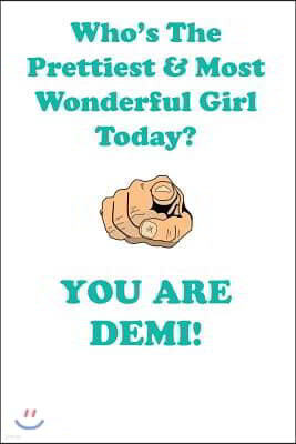 Demi Is the Prettiest Affirmations Workbook Positive Affirmations Workbook Includes: Mentoring Questions, Guidance, Supporting You