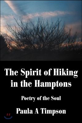 The Spirit of Hiking in the Hamptons: Poetry of the Soul