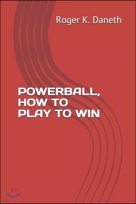 Powerball, How to Play to Win: 2017 Edition