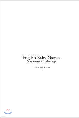 English Baby Names: Baby Names with Meanings 2000+ Names