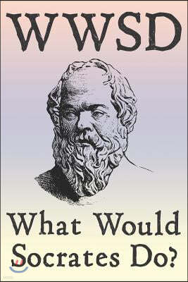 Wwsd What Would Socrates Do?: Lined Journal Notebook