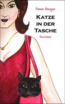 Katze in Der Tasche: Ein Kurzroman F