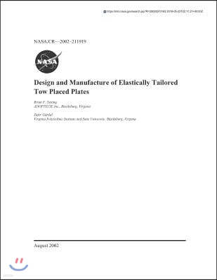 Design and Manufacture of Elastically Tailored Tow Placed Plates