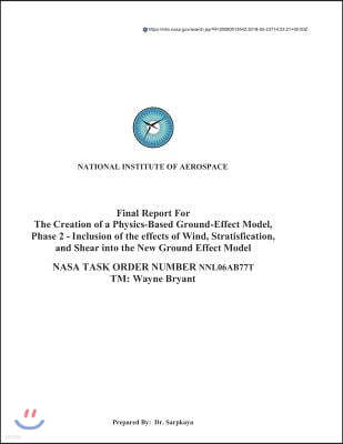 Final Report for the Creation of a Physics-Based Ground-Effect Model, Phase 2 - Inclusion of the Effects of Wind, Stratification, and Shear Into the N