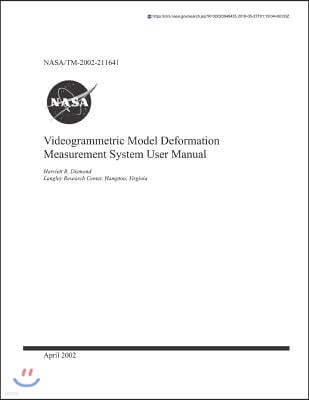 Videogrammetric Model Deformation Measurement System User's Manual