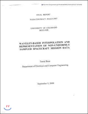 Wavelet-Based Interpolation and Representation of Non-Uniformly Sampled Spacecraft Mission Data