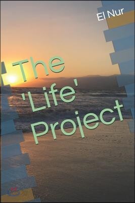 The 'Life' Project