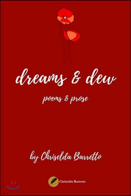 dreams & dew: poems & prose