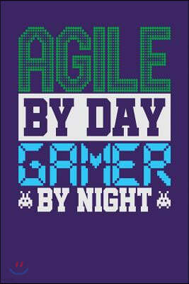 Createspace Independent Publishing Platform Agile By Day Gamer By Night: Dark Purple, Green & Blue Design, Blank College Ruled Line Paper Journal Notebook for Project Managers and Their Famil