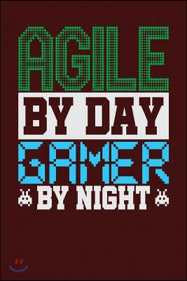 Createspace Independent Publishing Platform Agile by Day Gamer by Night: Dark Red, Green & Blue Design, Blank College Ruled Line Paper Journal Notebook for Project Managers and Their Families