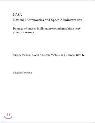 Damage Tolerance in Filament-Wound Graphite/Epoxy Pressure Vessels