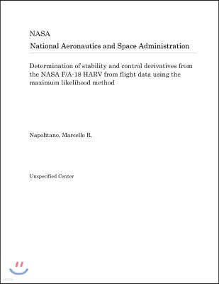 Determination of Stability and Control Derivatives from the NASA F/A-18 Harv from Flight Data Using the Maximum Likelihood Method