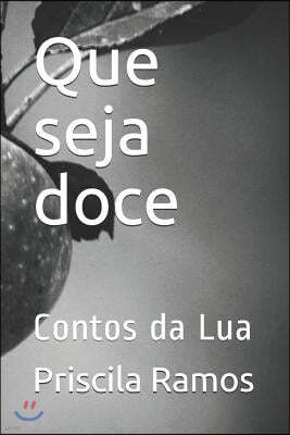 Que Seja Doce: Contos Da Lua