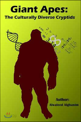 Giant Apes: The Culturally Diverse Cryptids