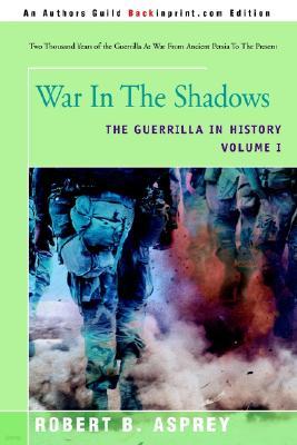 War in the Shadows: The Guerrilla in History Volume 1