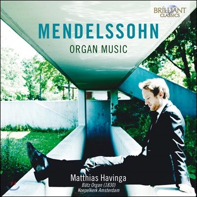 Matthias Havinga ൨:  ǰ (Mendelssohn: Organ Music)