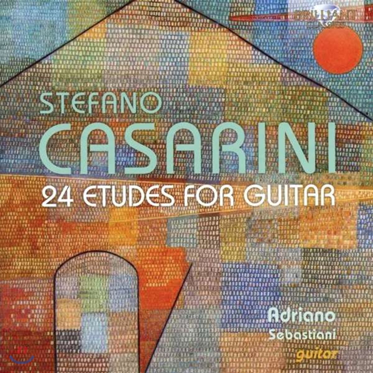 Adriano Sebastiani 스테파노 카사리니: 24개의 기타 연습곡 (S. Casarini: 24 Etudes for Guitar)