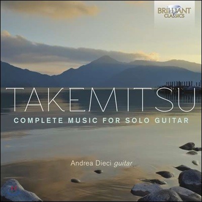Andrea Dieci Ÿɹ: ַ Ÿ  ǰ  (Toru Takemitsu: Complete Music For Solo Guitar)