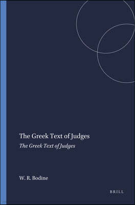 The Greek Text of Judges: Recensional Developments