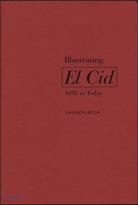 Illustrating El Cid, 1498 to Today