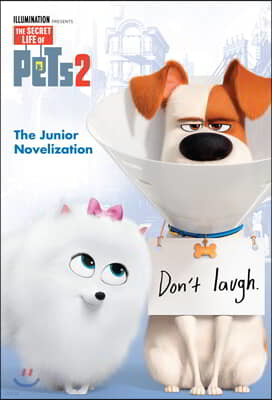 The Secret Life of Pets 2 Junior Novelization (the Secret Life of Pets 2)