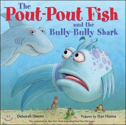 The Pout-Pout Fish and the Bully-Bully Shark